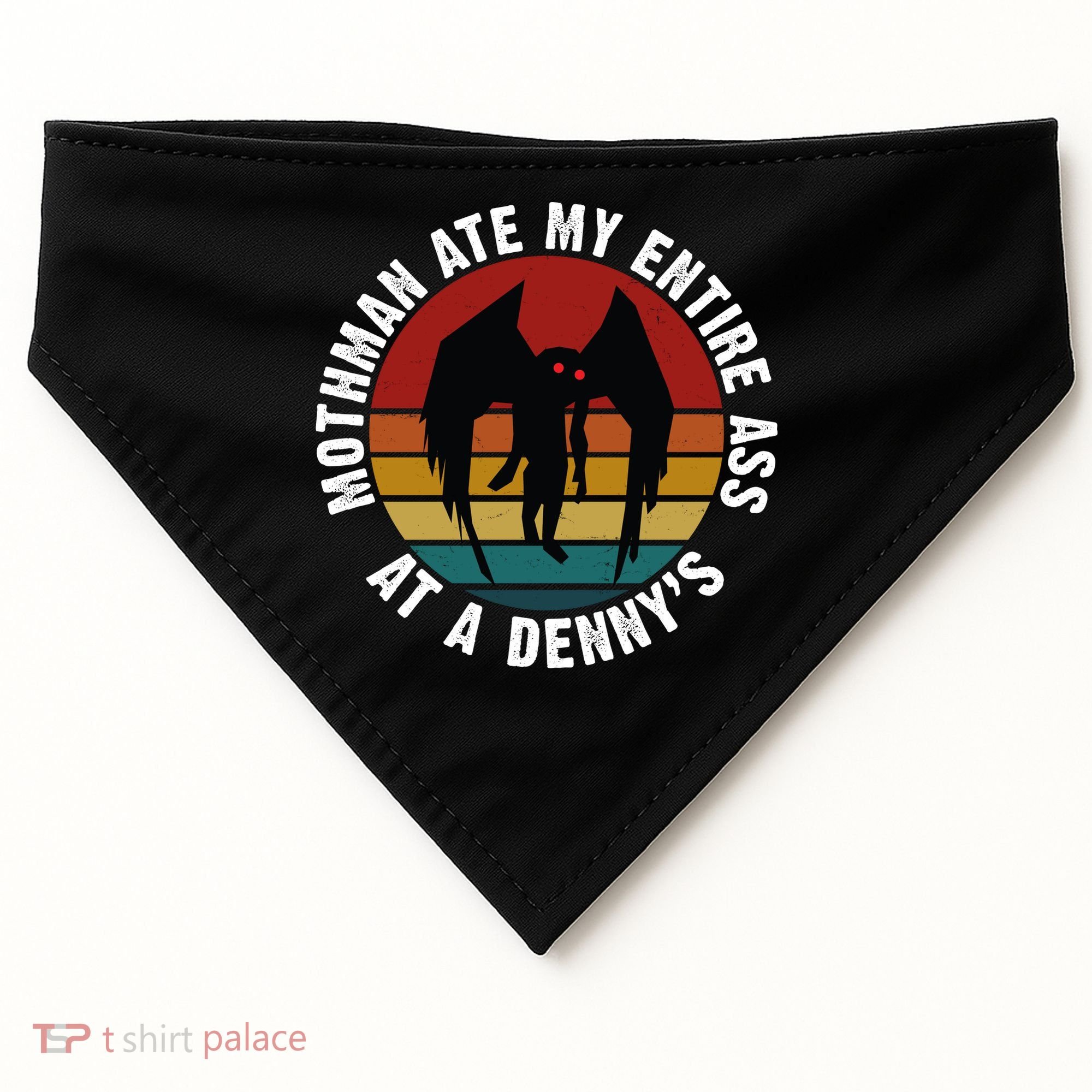 Mothman Ate My Entire Ass At A Denny's USA-Made Doggie Bandana