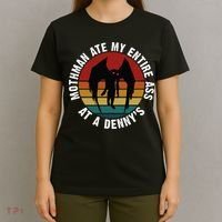 Mothman Ate My Entire Ass At A Denny's T-Shirt thumb 4