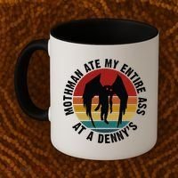 Mothman Ate My Entire Ass At A Denny's Coffee Mug thumb 2