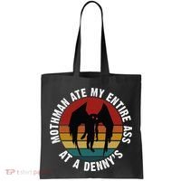 Mothman Ate My Entire Ass At A Denny's Tote Bag thumb 0