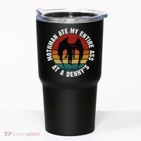 Mothman Ate My Entire Ass At A Denny's Tumbler thumb 0