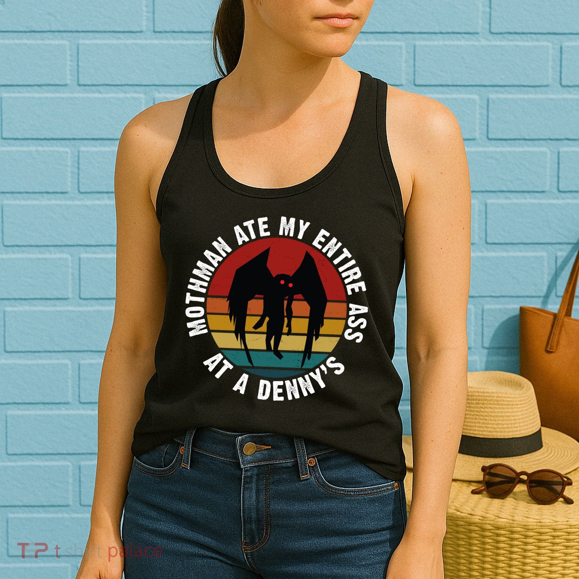 Mothman Ate My Entire Ass At A Denny's Women's Tank Top