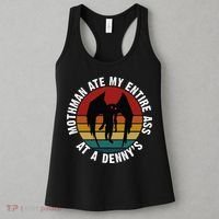 Mothman Ate My Entire Ass At A Denny's Women's Tank Top thumb 3