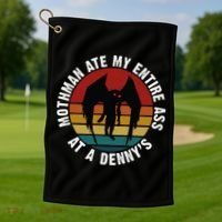 Mothman Ate My Entire Ass At A Denny's Golf Towel thumb 1