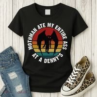 Mothman Ate My Entire Ass At A Denny's Women's T-Shirt thumb 3