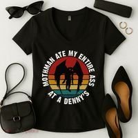 Mothman Ate My Entire Ass At A Denny's Women's V-Neck T-Shirt thumb 2