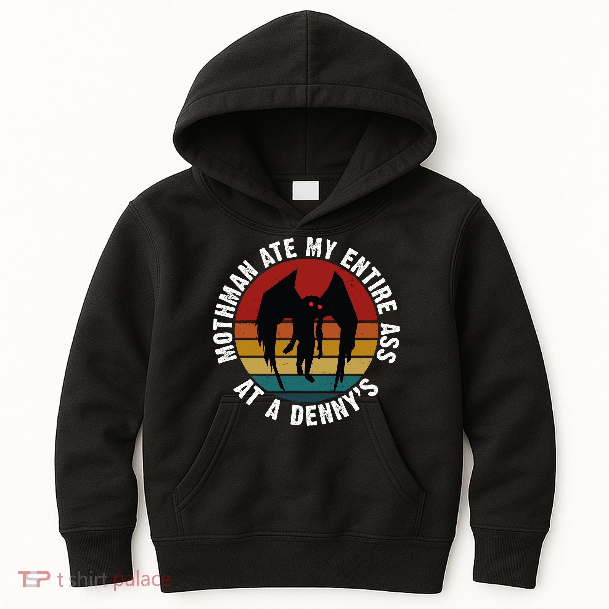 Mothman Ate My Entire Ass At A Denny's Kids Hoodie