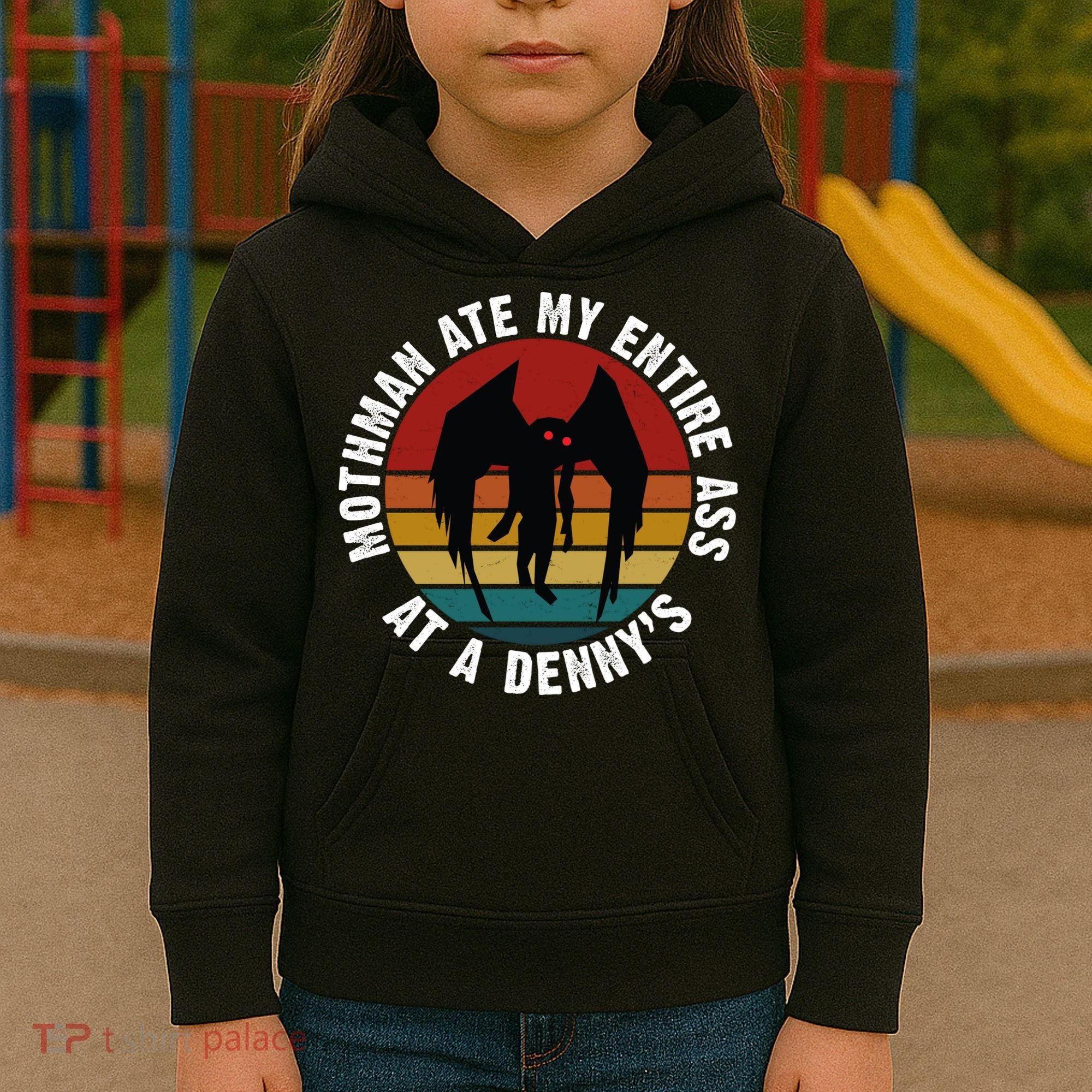 Mothman Ate My Entire Ass At A Denny's Kids Hoodie
