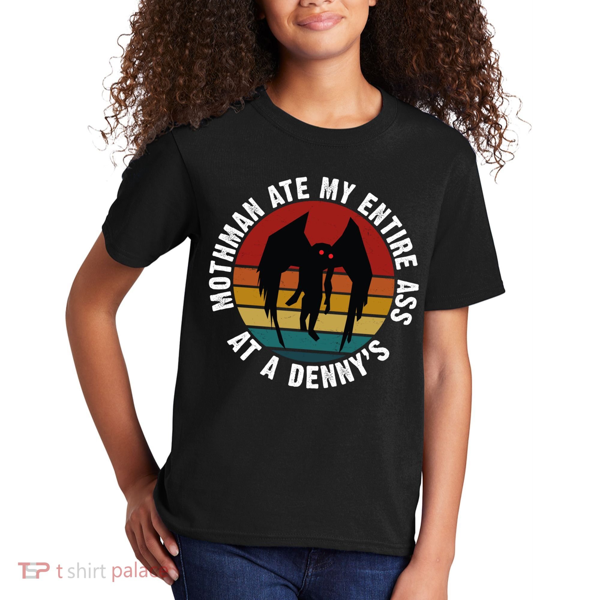 Mothman Ate My Entire Ass At A Denny's Kids T-Shirt
