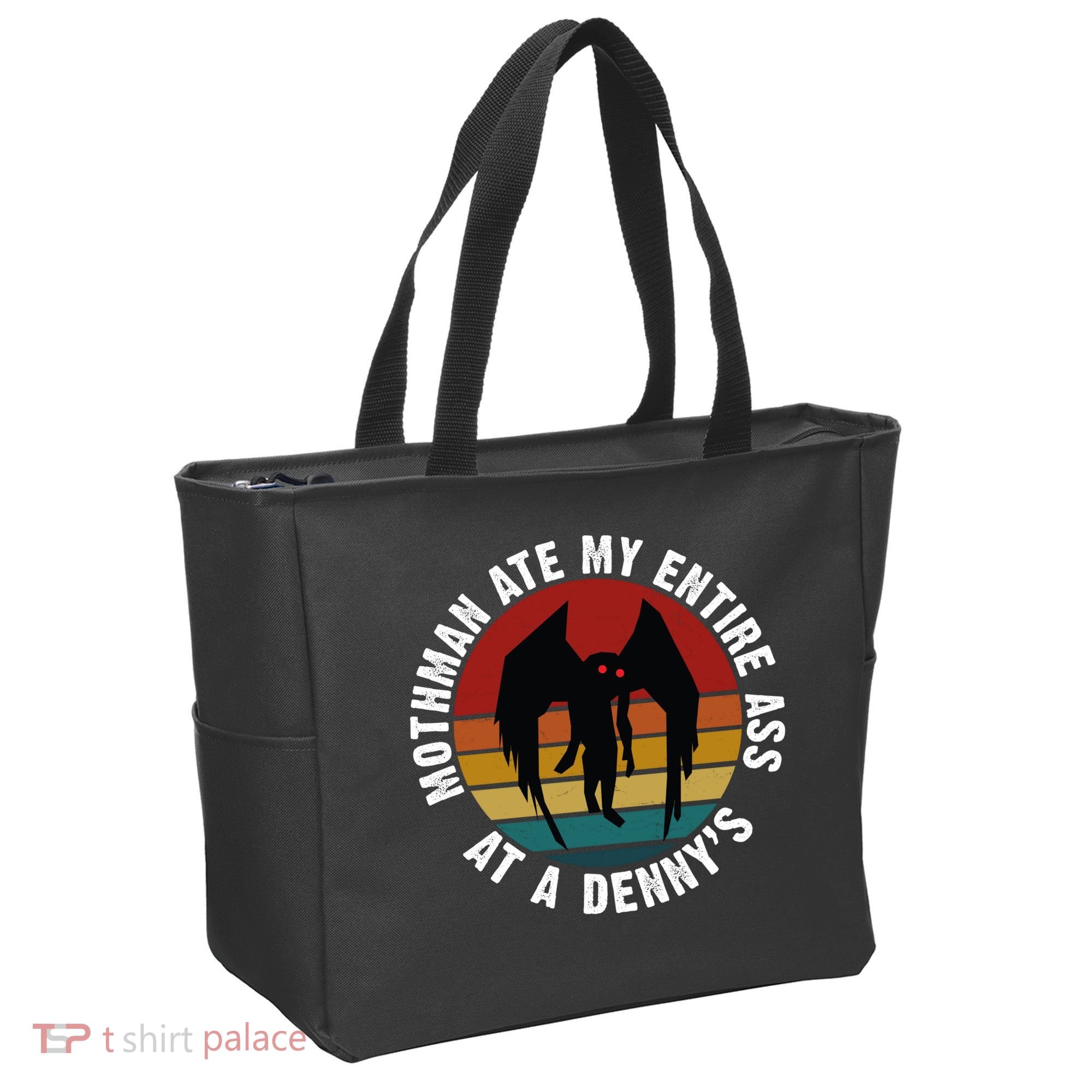 Mothman Ate My Entire Ass At A Denny's Tote Bag