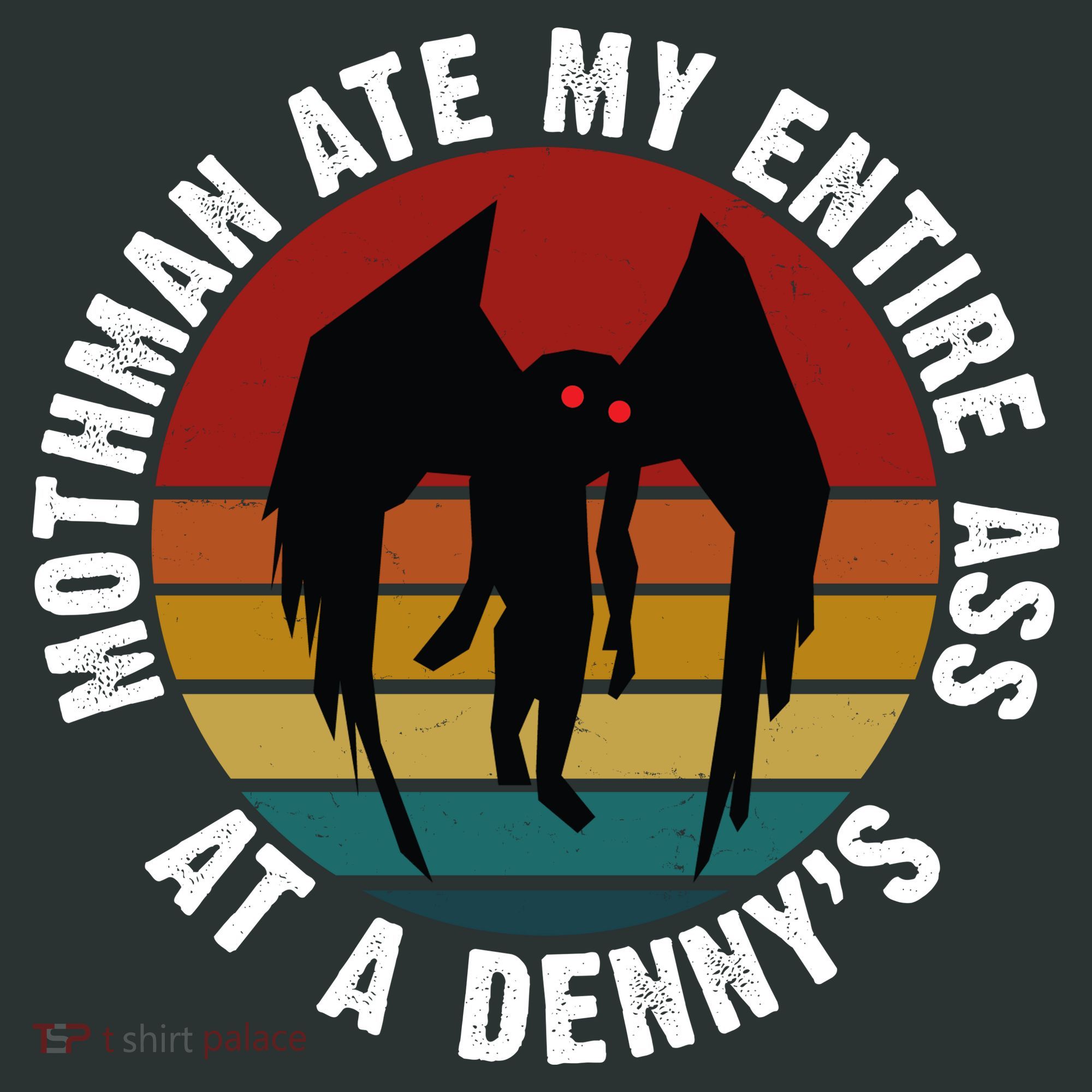 Mothman Ate My Entire Ass At A Denny's Infant Baby Jersey Bodysuit
