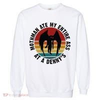 Mothman Ate My Entire Ass At A Denny's Garment-Dyed Sweatshirt thumb 0