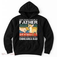 Mens Any Man Can Be A Father But Special To Be A Chihuahua Dad Hoodie thumb 0