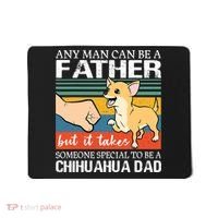 Mens Any Man Can Be A Father But Special To Be A Chihuahua Dad Mousepad thumb 0