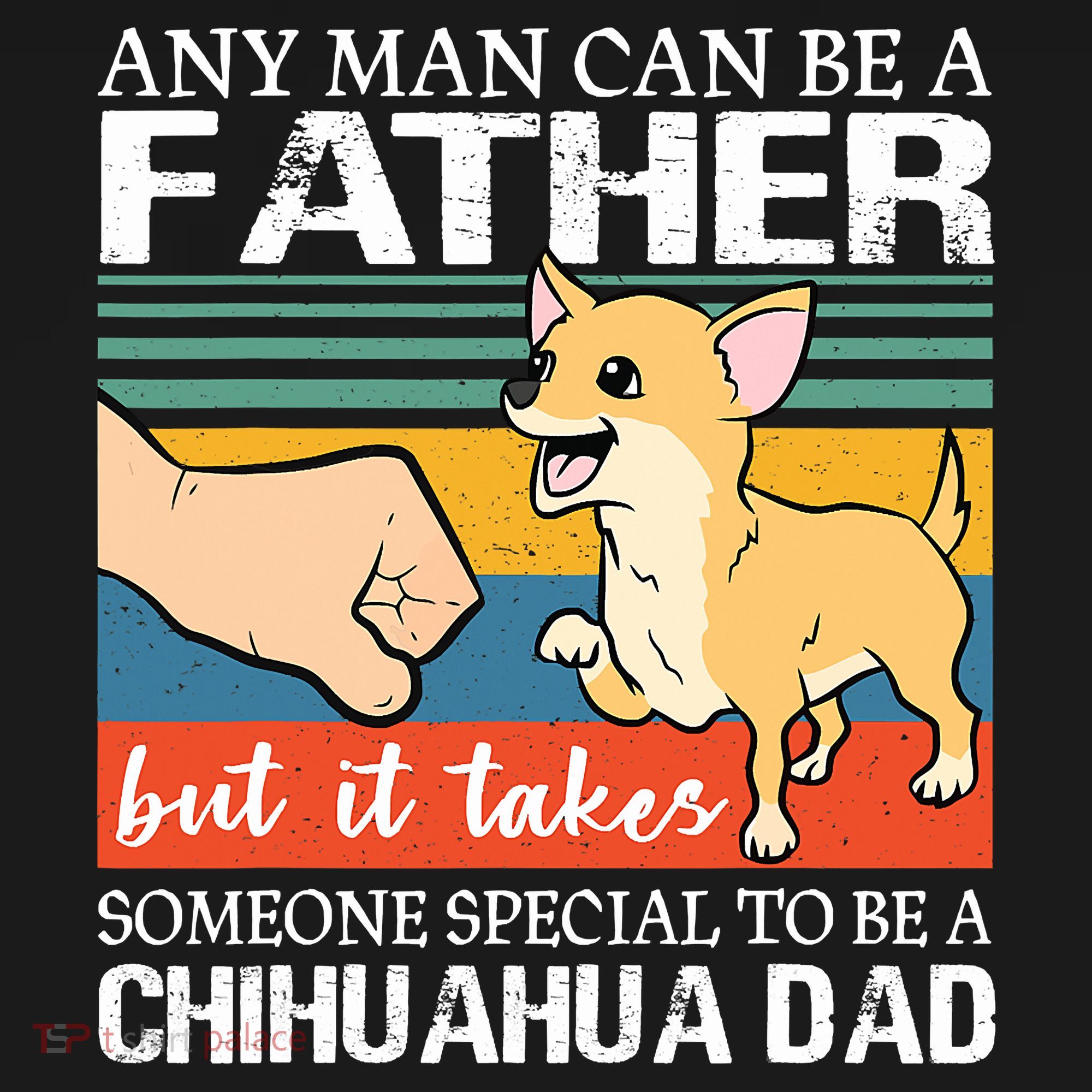 Mens Any Man Can Be A Father But Special To Be A Chihuahua Dad Mousepad