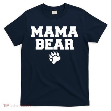 Mama Bear Claw Mom T-Shirt
