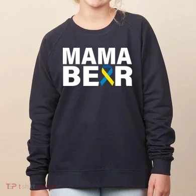 Mama Bear Down Syndrome Awareness Women's Sweatshirt