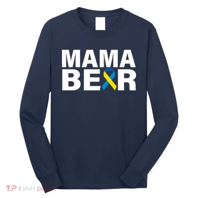 Mama Bear Down Syndrome Awareness Long Sleeve Shirt
