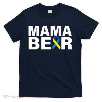 Mama Bear Down Syndrome Awareness T-Shirt