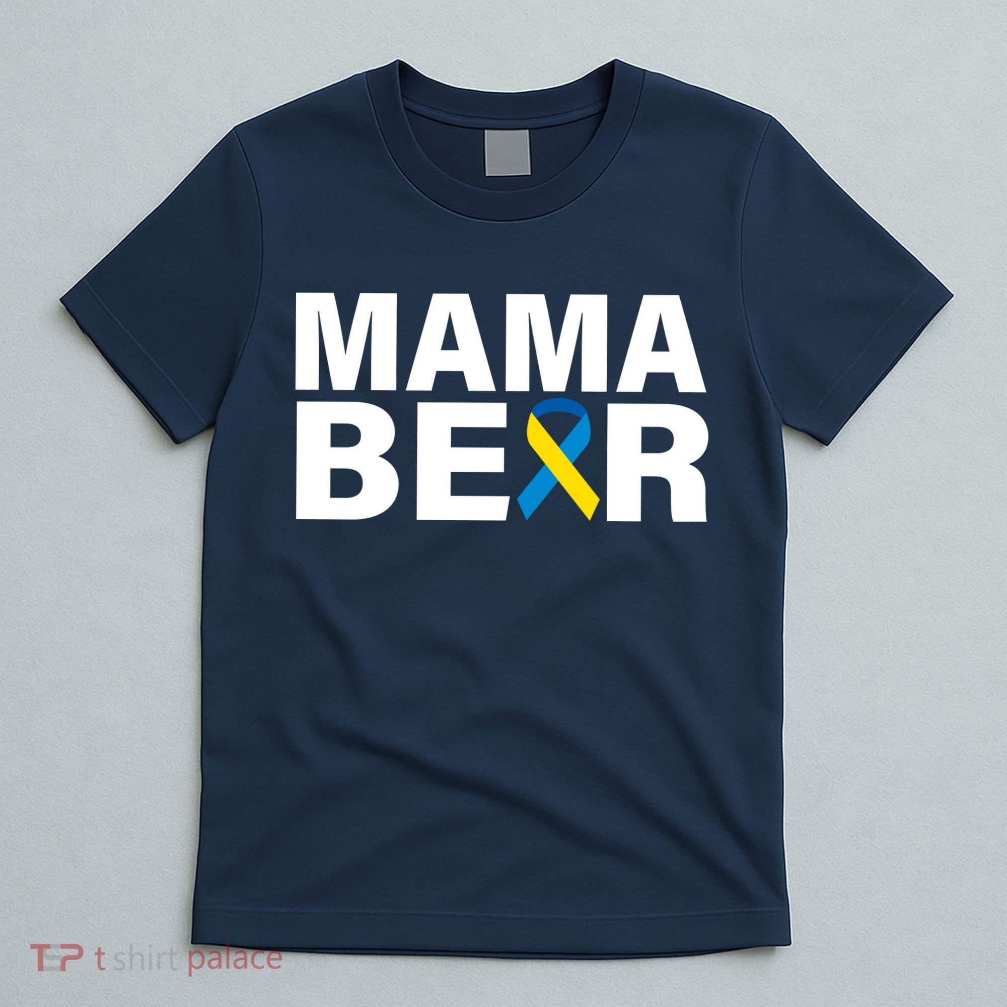 Mama Bear Down Syndrome Awareness T-Shirt