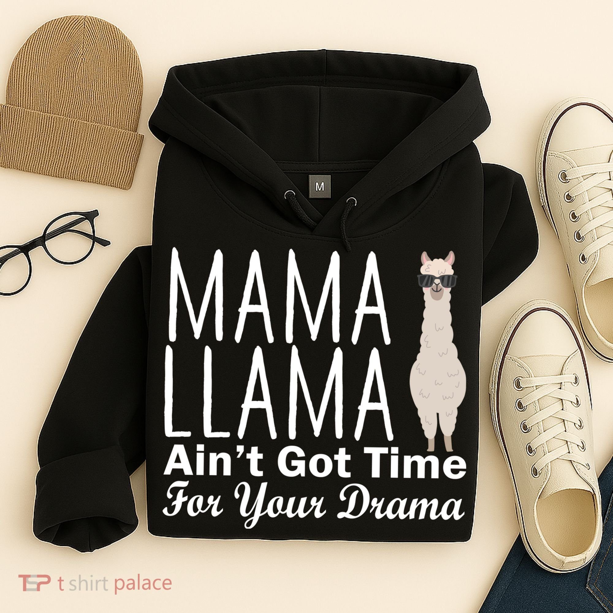 Mama Llama Ain't Got Time For Your Drama Hoodie