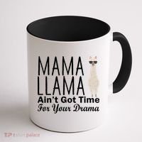 Mama Llama Ain't Got Time For Your Drama Coffee Mug thumb 1