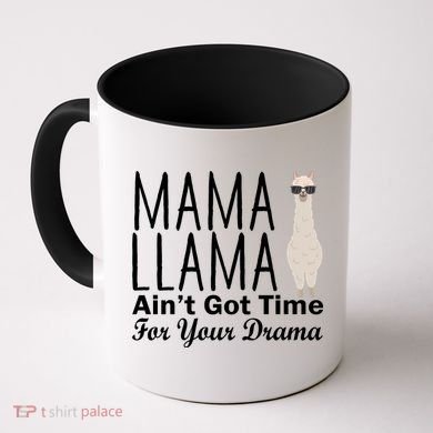 Mama Llama Ain't Got Time For Your Drama Coffee Mug