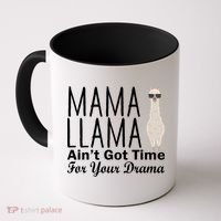 Mama Llama Ain't Got Time For Your Drama Coffee Mug thumb 0