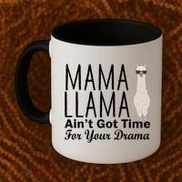 Mama Llama Ain't Got Time For Your Drama Coffee Mug thumb 2