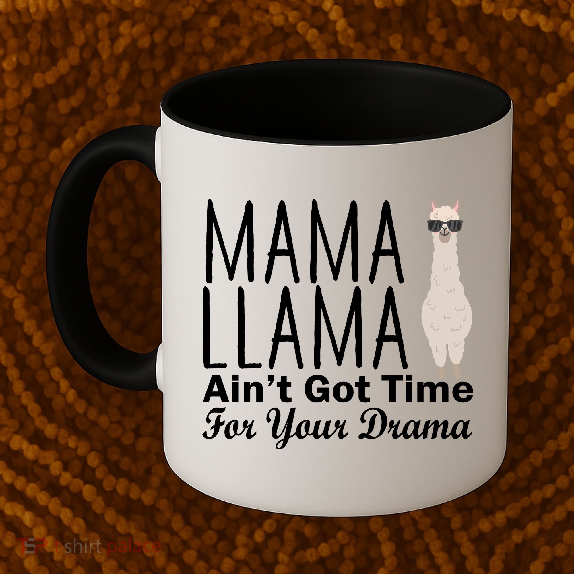 Mama Llama Ain't Got Time For Your Drama Coffee Mug