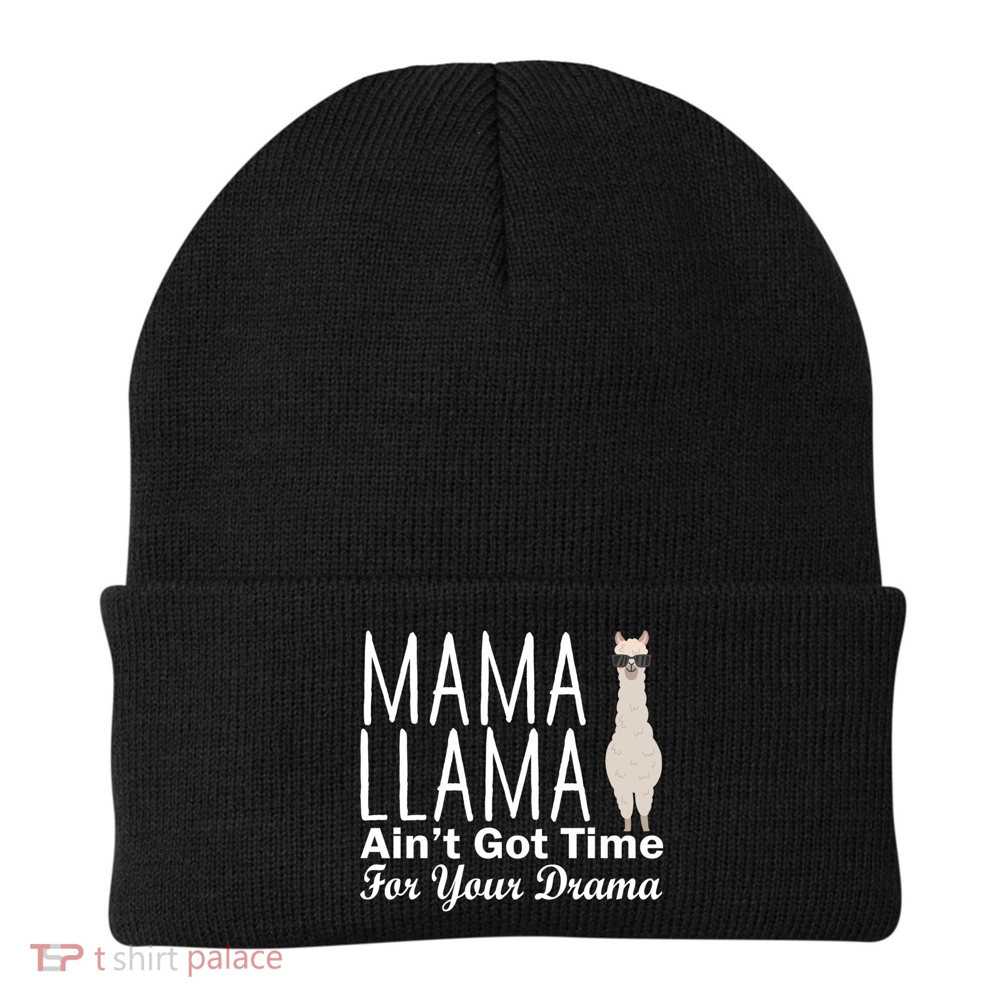 Mama Llama Ain't Got Time For Your Drama Beanie