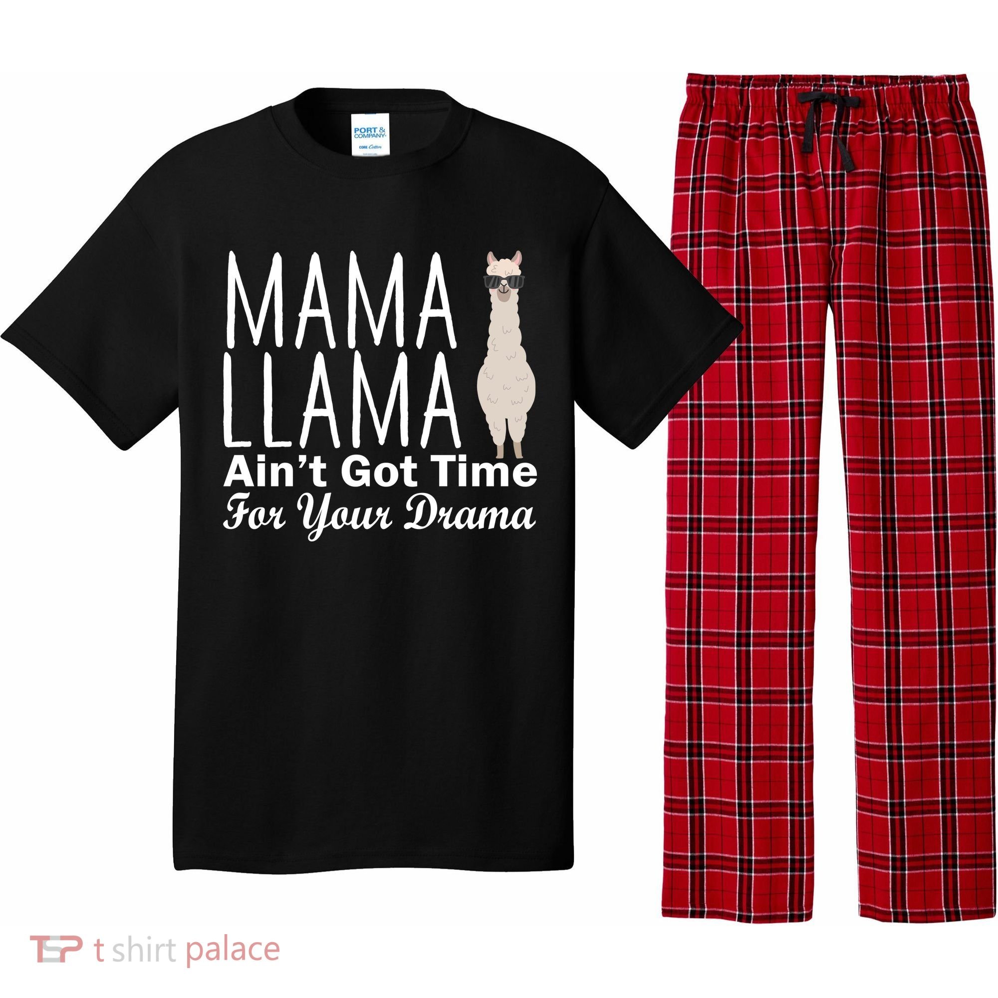 Mama Llama Ain't Got Time For Your Drama Pajama Set