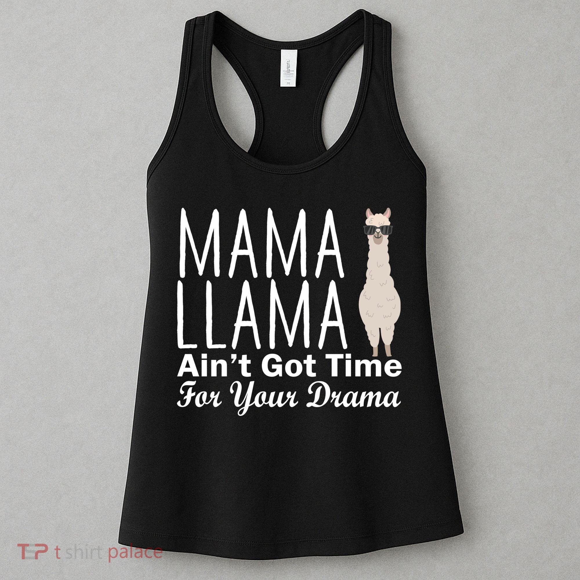 Mama Llama Ain't Got Time For Your Drama Women's Tank Top