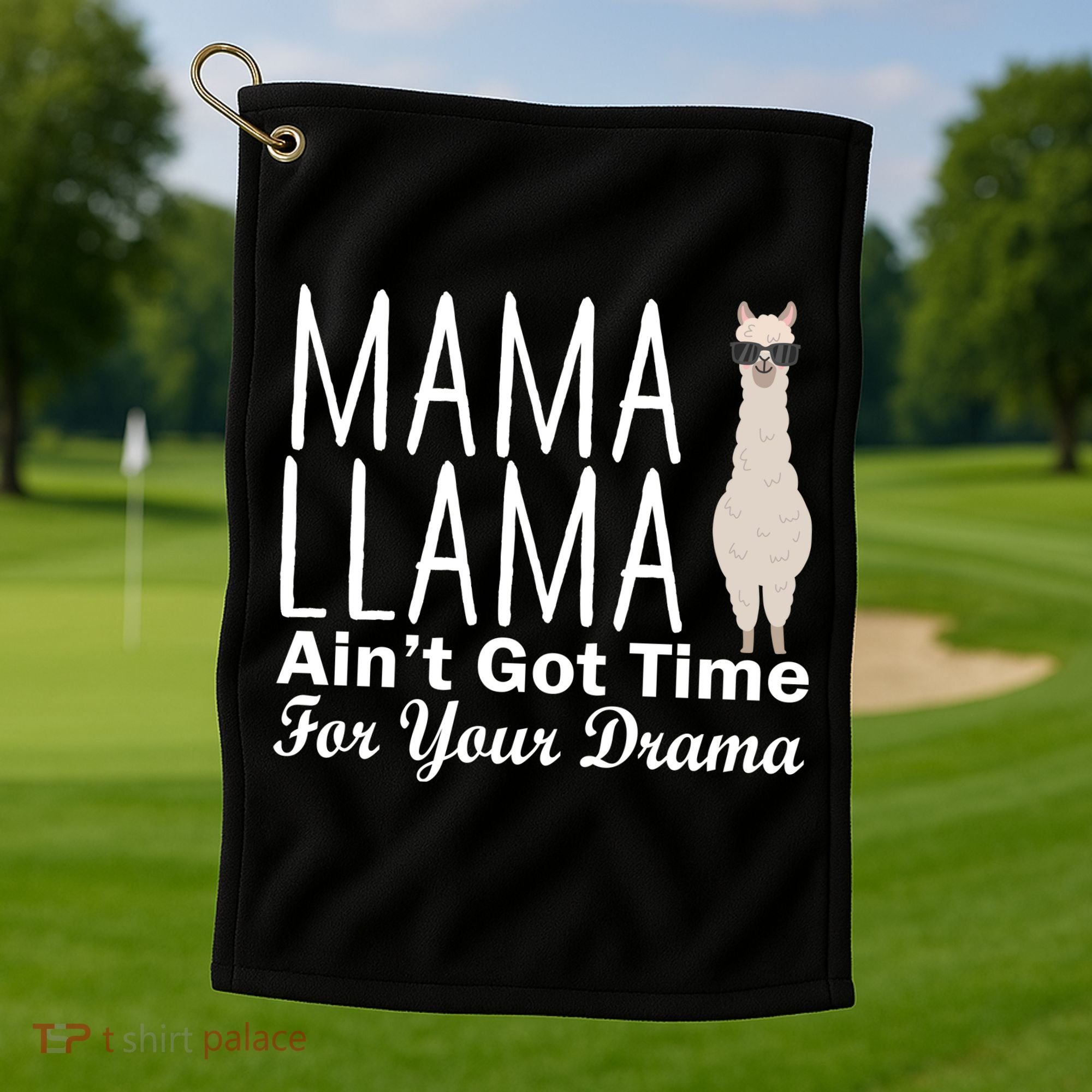 Mama Llama Ain't Got Time For Your Drama Golf Towel