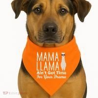 Mama Llama Ain't Got Time For Your Drama USA-Made Doggie Bandana thumb 1