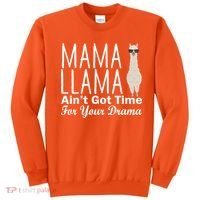 Mama Llama Ain't Got Time For Your Drama Sweatshirt thumb 0