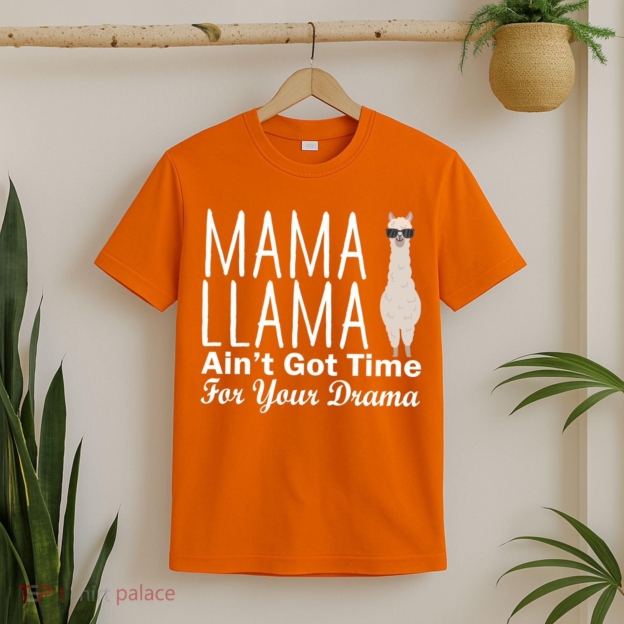Mama Llama Ain't Got Time For Your Drama T-Shirt