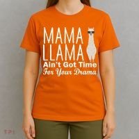 Mama Llama Ain't Got Time For Your Drama T-Shirt thumb 4