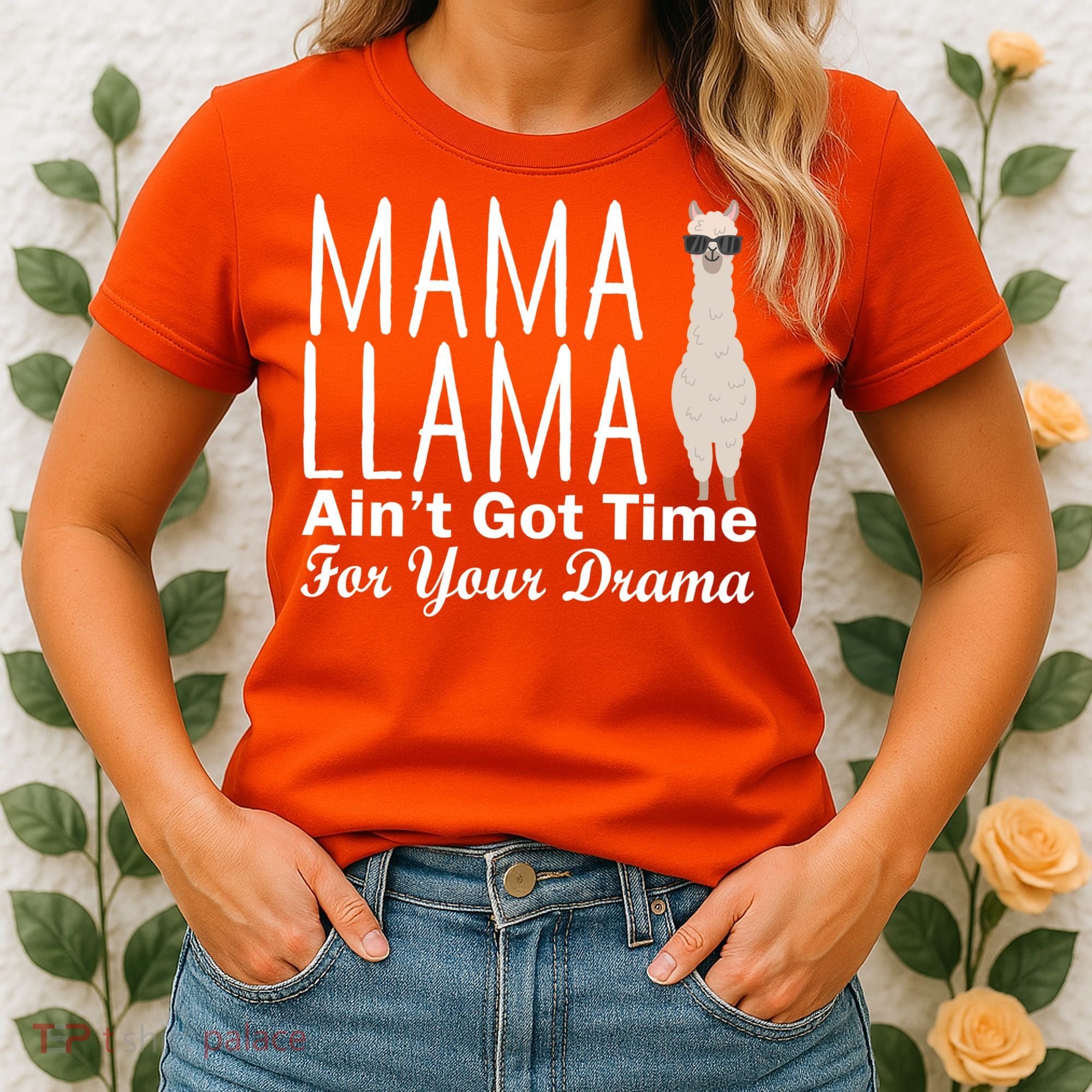 Mama Llama Ain't Got Time For Your Drama Women's T-Shirt