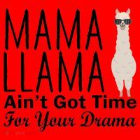 Mama Llama Ain't Got Time For Your Drama Santa Hat thumb 1