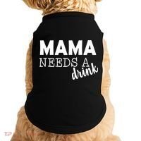 Mama Needs A Drink Doggie Tank thumb 0