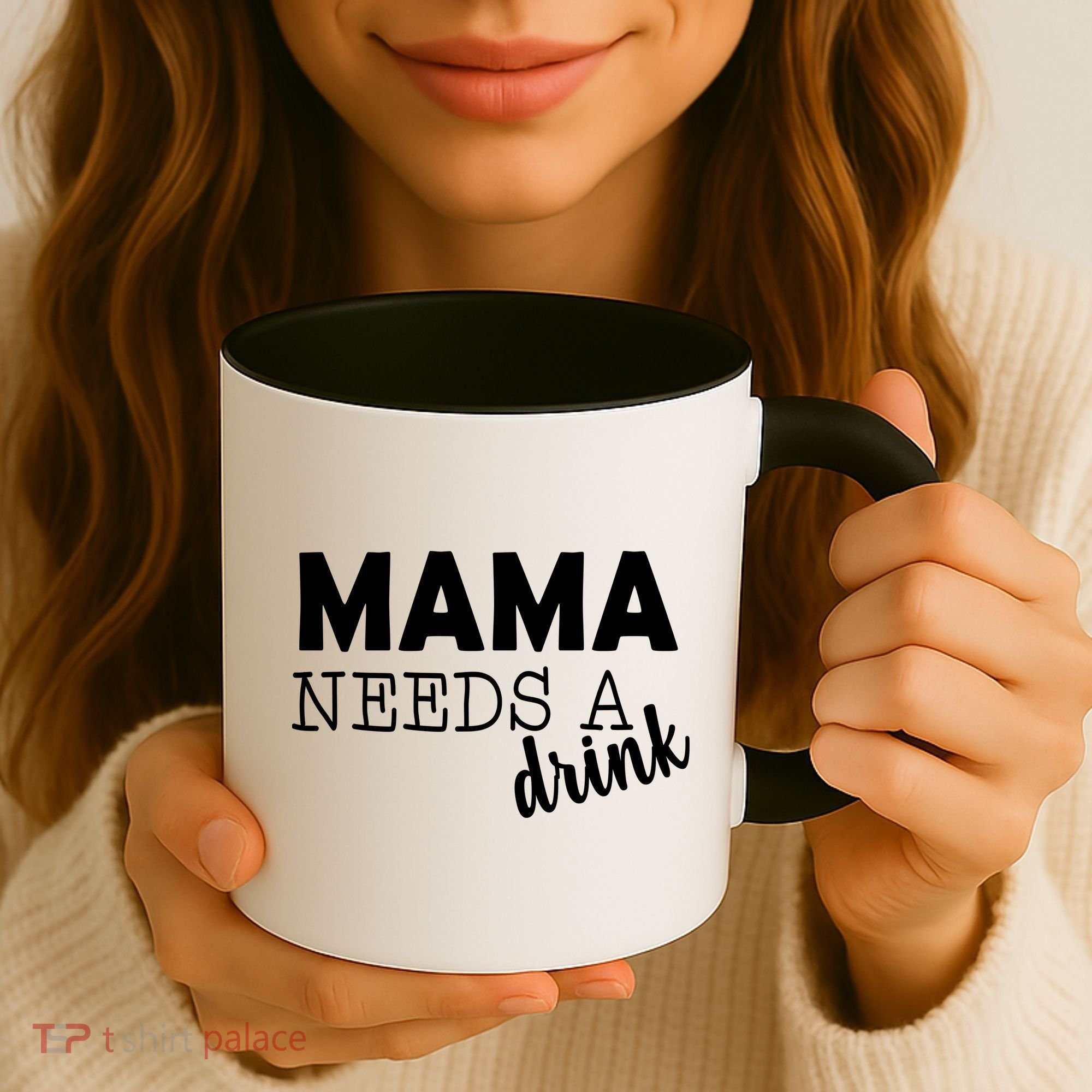 Mama Needs A Drink Coffee Mug