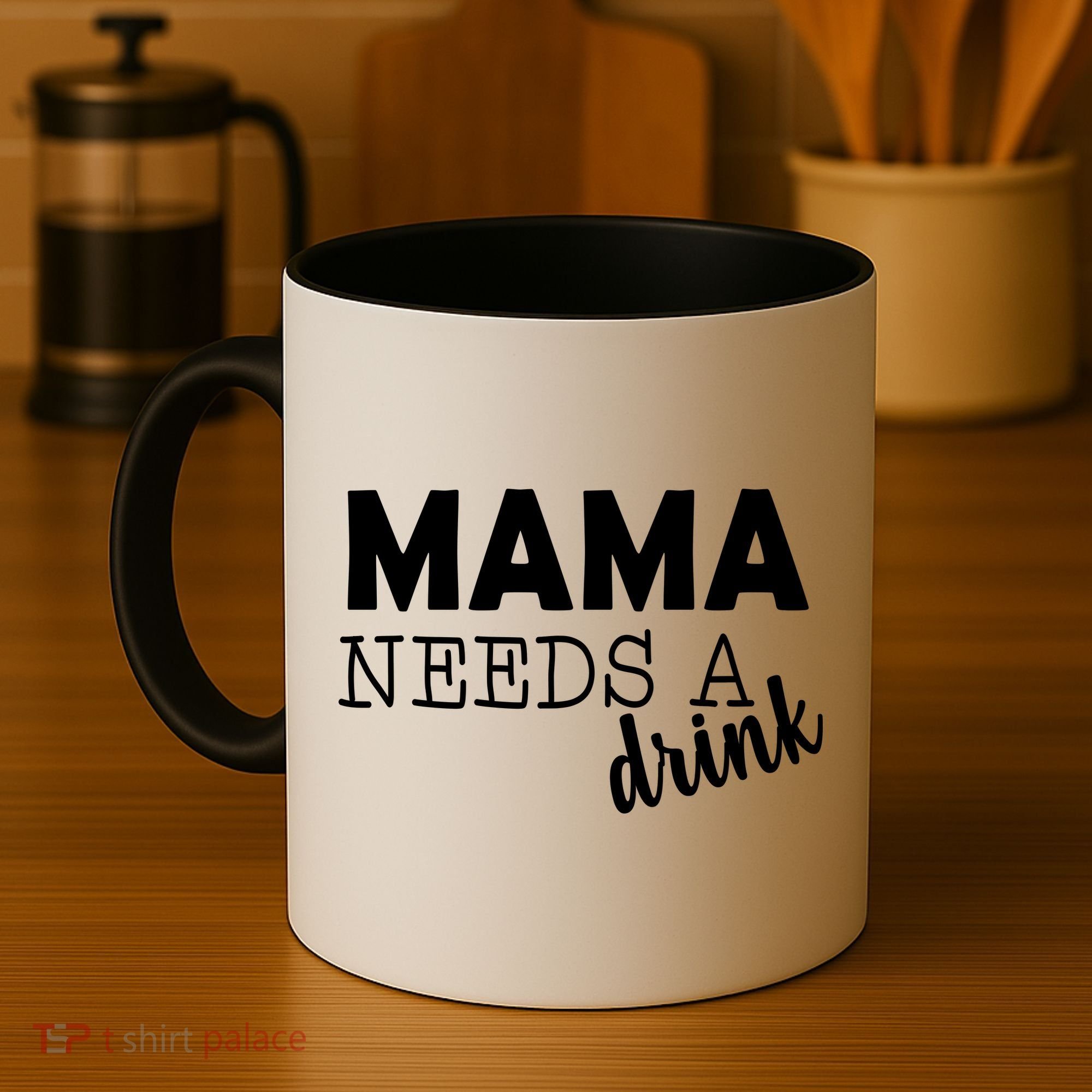 Mama Needs A Drink Coffee Mug