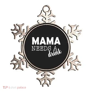Mama Needs A Drink Ornament