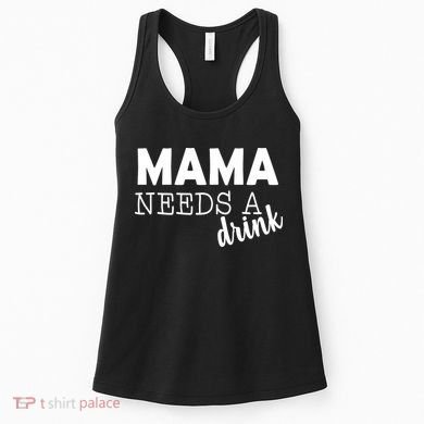 Mama Needs A Drink Women's Tank Top