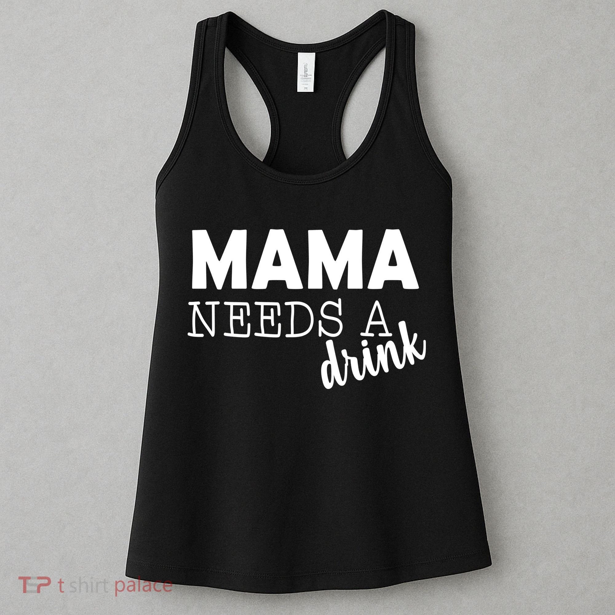 Mama Needs A Drink Women's Tank Top