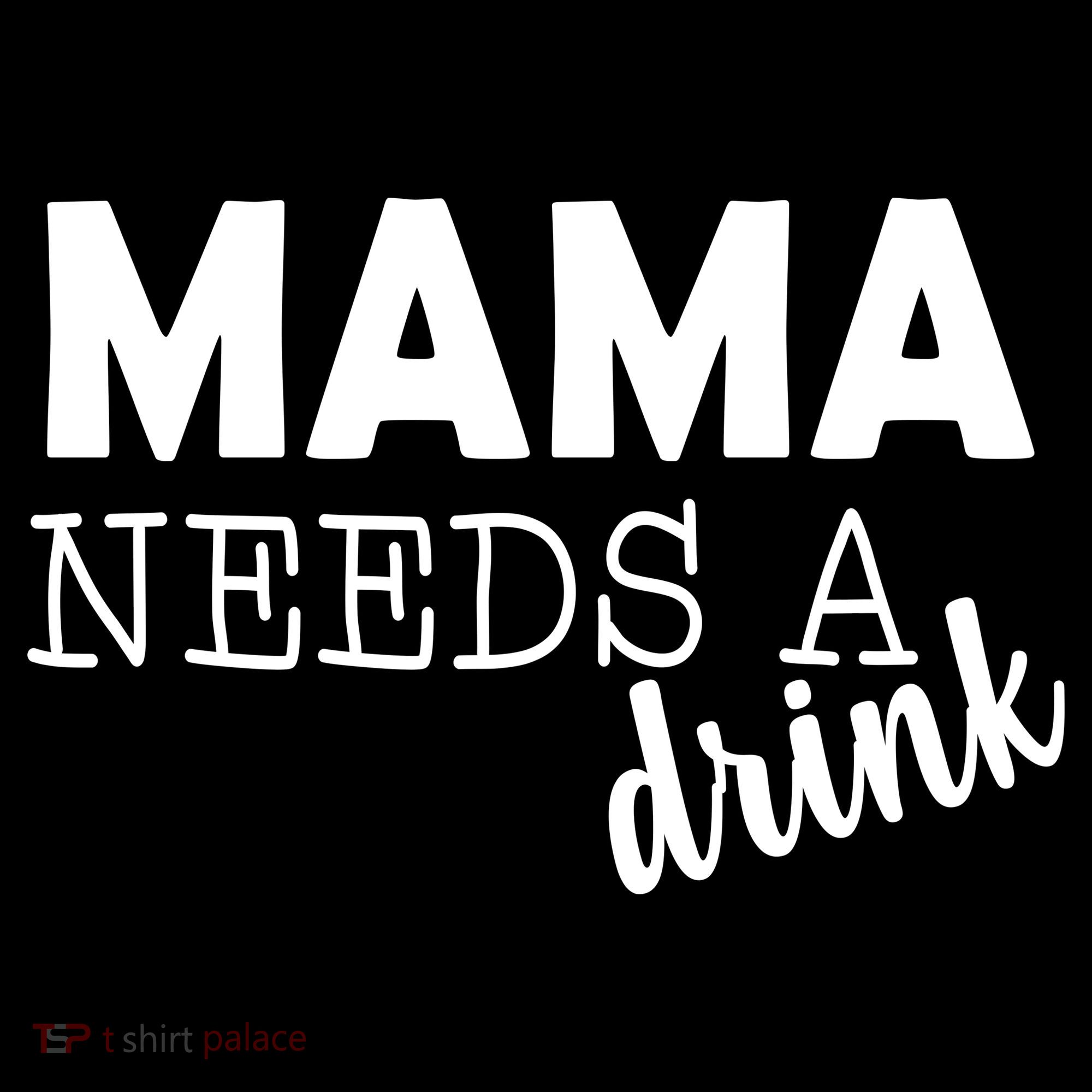 Mama Needs A Drink Women's Tank Top