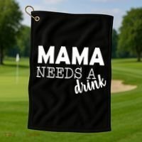 Mama Needs A Drink Golf Towel thumb 1