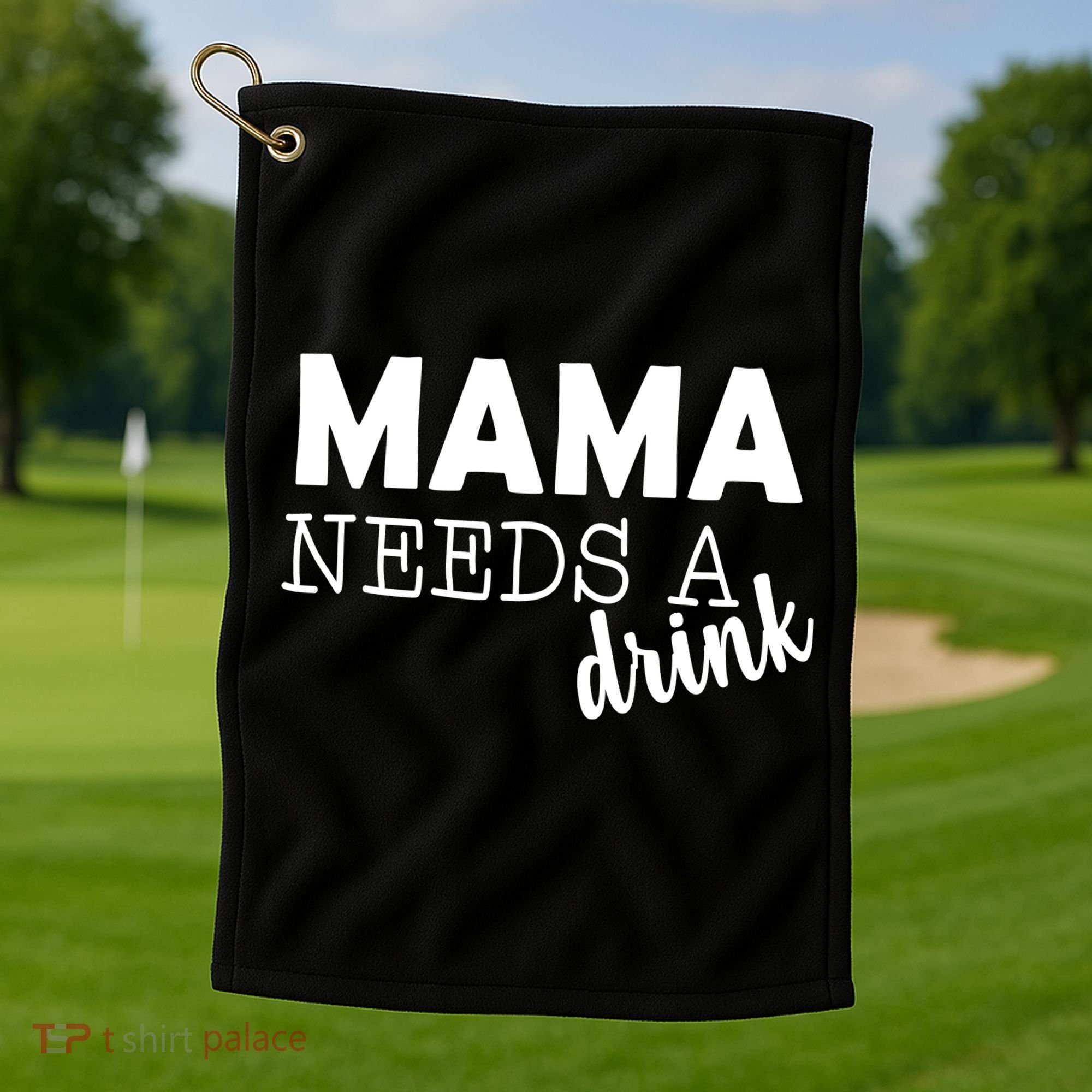Mama Needs A Drink Golf Towel