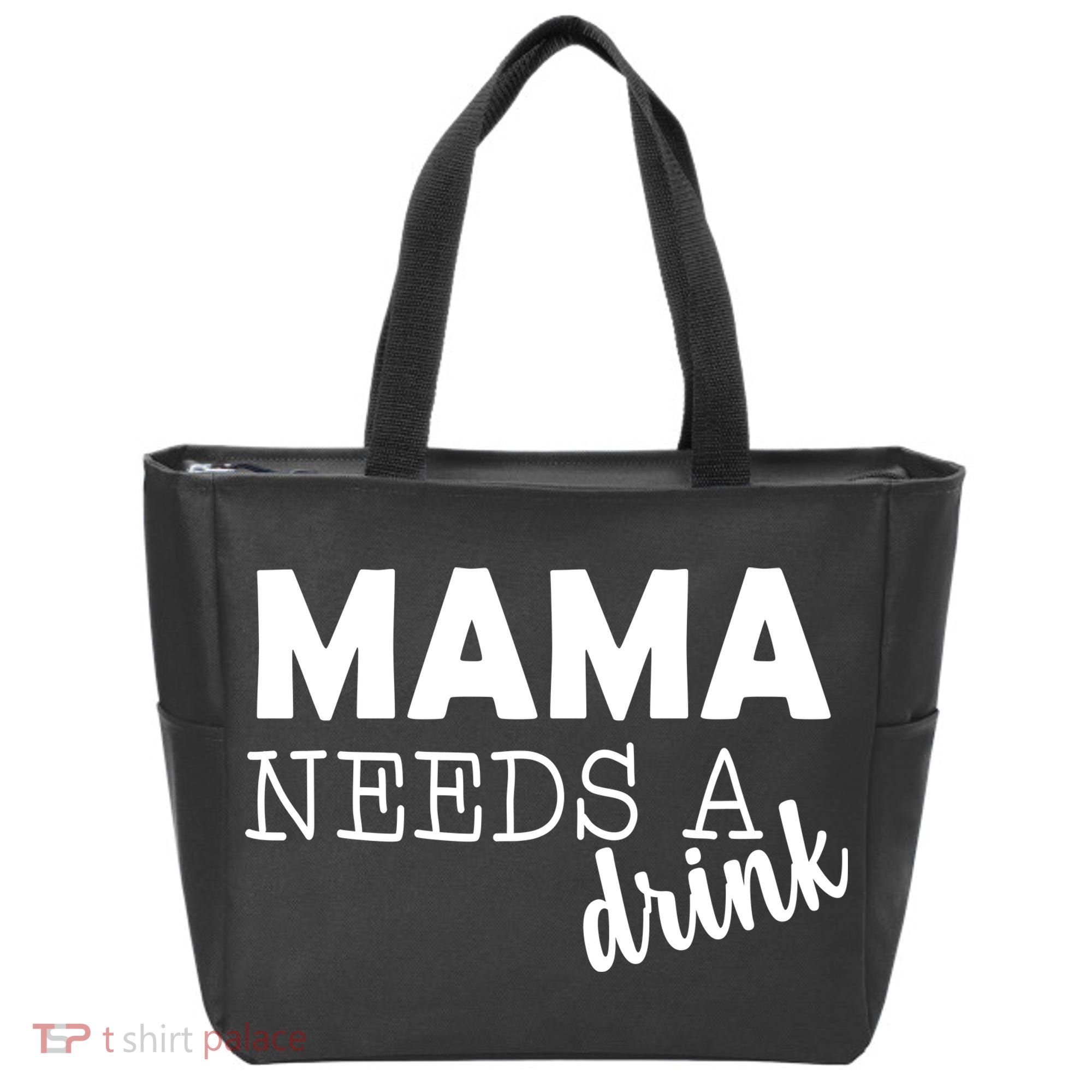 Mama Needs A Drink Tote Bag